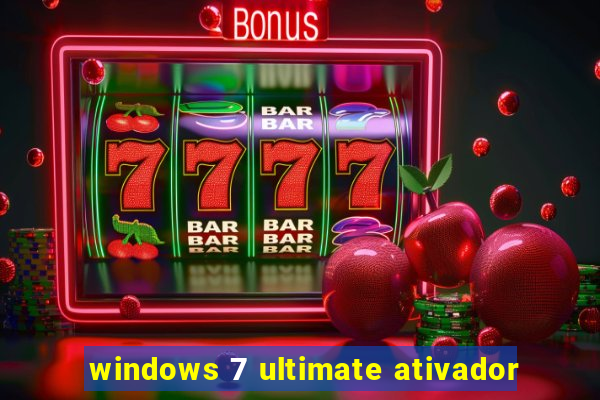 windows 7 ultimate ativador